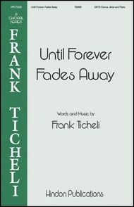 Until Forever Fades Away SATB choral sheet music cover Thumbnail